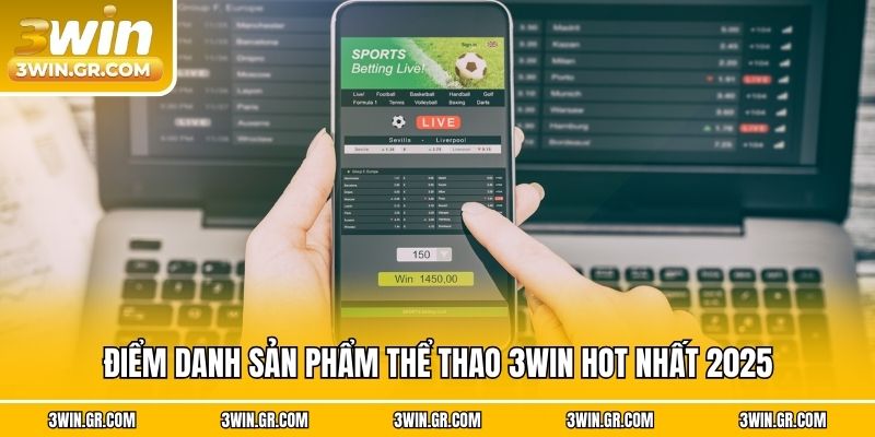 Điểm danh sản phẩm thể thao 3win hot nhất 2025