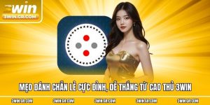 Mẹo Đánh Chẵn Lẻ Cực Đỉnh, Dễ Thắng Từ Cao Thủ 3win