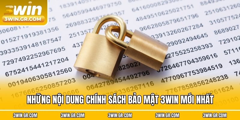 Những nội dung chính sách bảo mật 3win mới nhất